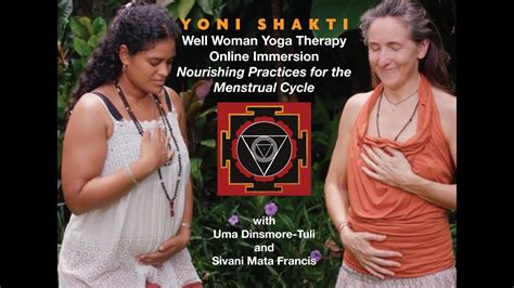 yoni shakti online immersion differences to the well woman yoga therapy teacher training course