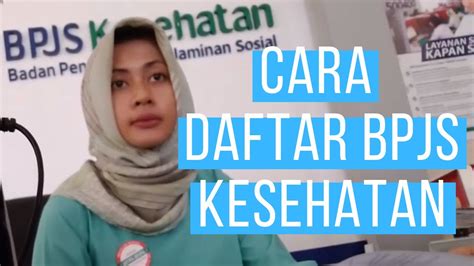 Warganegara indonesia (wni) diutamakan berdomisili di wilayah kabupaten wonosobo cara melamar kerja di dinas kesehatan. cara MUDAH Daftar BPJS Kesehatan - YouTube