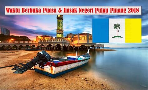 Imsak kl for ramadhan 2019. Jadual Waktu Berbuka Puasa Dan Waktu Imsak Negeri Pulau ...