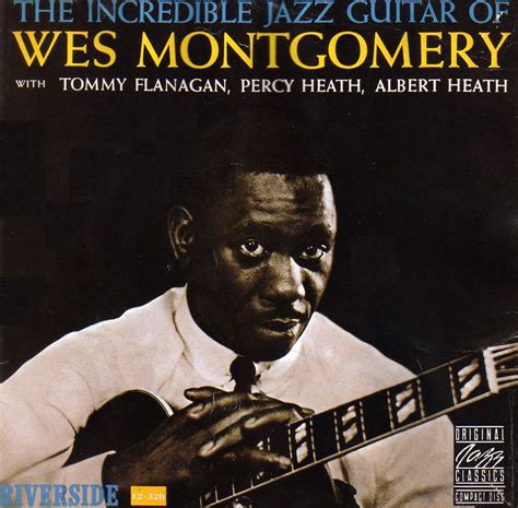 Just ask dylan jones, who held it at arm's length for most of his life. Jazz Rock Fusion Guitar: Wes Montgomery - 1960 1987 "The ...
