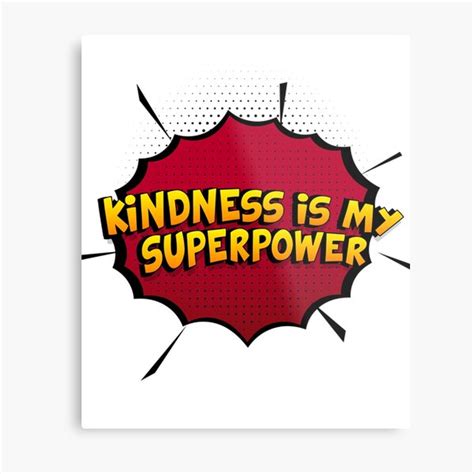 kindness is my superpower choose kind anti bullying metal print for sale by custom365 redbubble