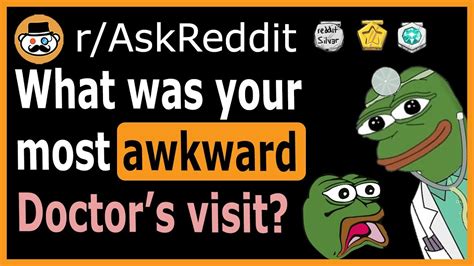 what s your most awkward embarrassing doctor s visit r askreddit youtube