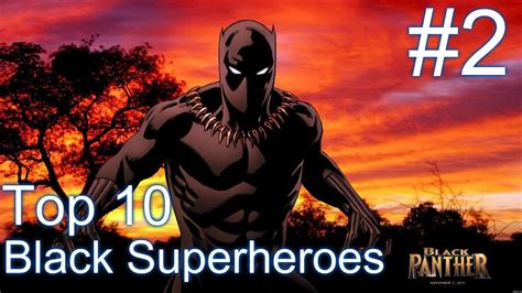 Top 10 Black Superheroes Black Panther 2 Hero Tv Youtube