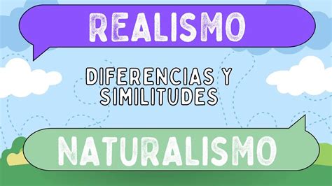 Diferencias Entre Realismo Y Naturalismo