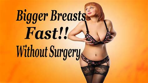 How To Get Bigger Breasts Naturally Without Surgery Youtube