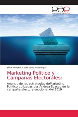Marketing Pol Tico Y Campa As Electorales By Erika Alexandra Valenzuela Velastegui Goodreads