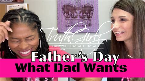 What Dad Wants For Fathers Day Youtube