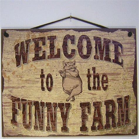 Increases vascular blood flow and oxygenation of the blood. Welcome Funny Farm Sign Country Western Door Decor Crazy ...