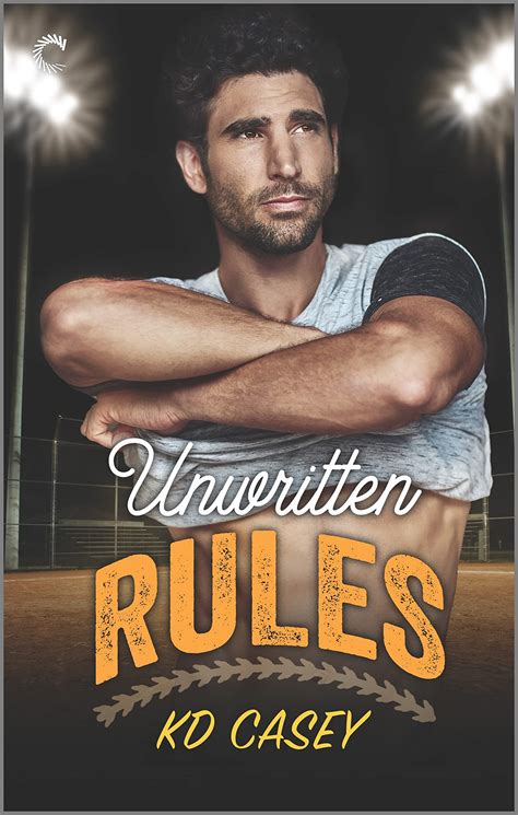 Unwritten Rules Unwritten Rules 1 By Kd Casey Goodreads