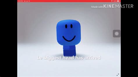 Le Biggest Head Has Arrived Youtube