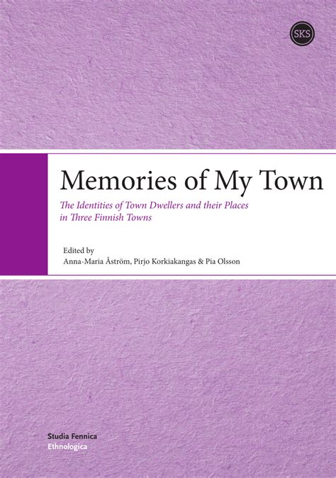Pdf Memories Of My Town The Identities Of Town Dwellers And Their