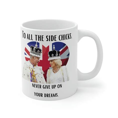 side chicks never give up king charles iii and queen camilla mug 11oz etsy