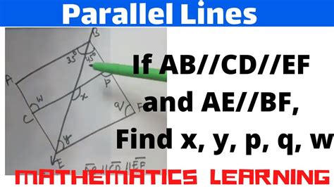 in figure if ab cd ef and ae bf find x y p q w parallel lines youtube