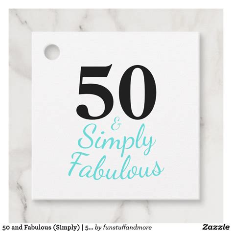 50 And Fabulous Simply 50th Birthday Quote Favor Tags