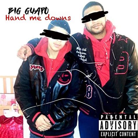 Hand Me Downs Explicit Von Big Guapo Bei Amazon Music Amazonde