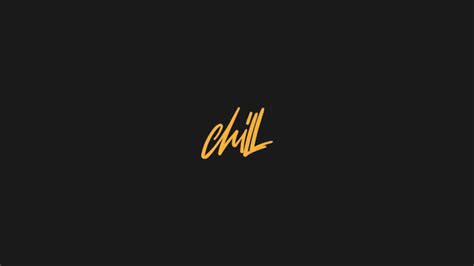 Chill Hd Typography 4k Wallpapers Images Backgrounds Photos And