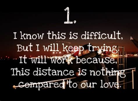 In true love, the smallest distance is too great, and the greatest distance can be bridged. did you enjoy these long distance relationship quotes? Long distance relationship quotes for her and for him