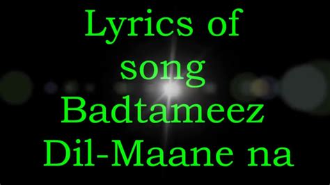 Badtameez Dil Maane Na Lyrics Yeh Jaawani Hai Deewani Lyrics Youtube