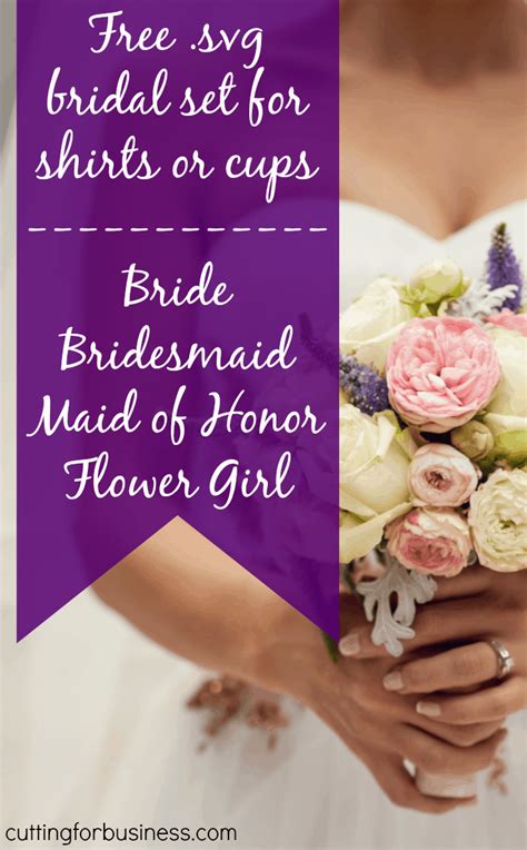 Download Free SVG Bridal Word Set - Bride, Bridesmaid, Maid of Honor, Flower Girl for Silhouette Cameo or ...
