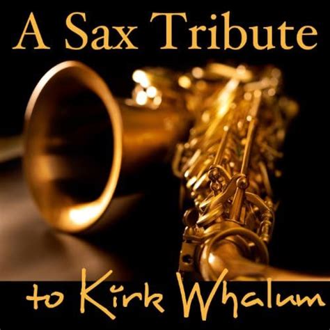 Play A Sax Tribute To Kirk Whalum Relaxing Sexy Romantic Sensual Smooth Jazz Randb Saxophone