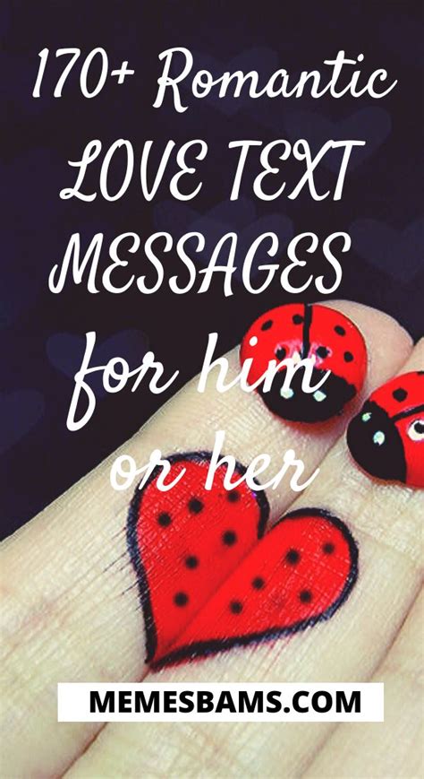 170 Romantic Love Text Messages For Him Or Her Romantic Love Text