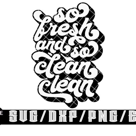 So Fresh And So Clean Clean Etsy