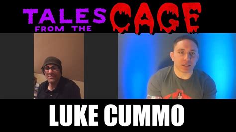 tales from the cage luke cummo youtube