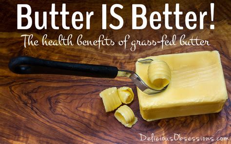 Butter Is Better The Health Benefits Of Grass Fed Butter