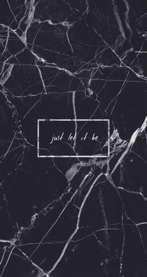 Black Marble Just Let It Be Quote Grunge Tumblr Aesthetic