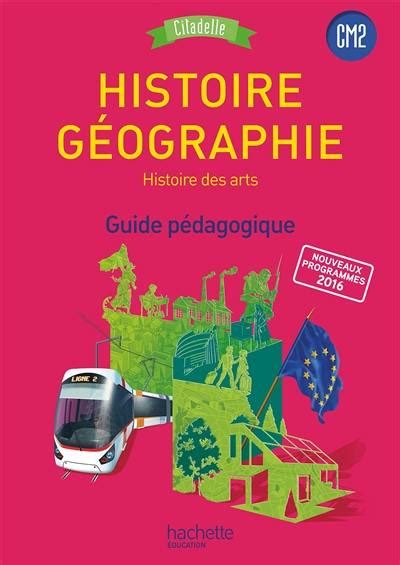 Livre Histoire Géographie Histoire Des Arts Cm2 Cycle 3 Guide