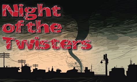 The Real Life Story Of Night Of The Twisters The Teaching Bank