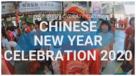 Chinese New Year Celebration 2020 Sjkc Batu 9 Cheras Youtube