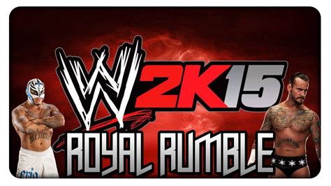 Wwe 2k15 Royal Rumble Let S Play Wwe 2k15 [pc 60fps] Youtube