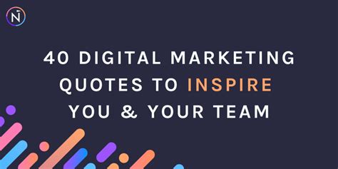 40 Digital Marketing Quotes To Inspire You And Your Team Net Results