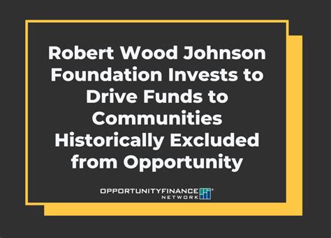 Robert Wood Johnson Foundation Invests To Drive Funds To Communities