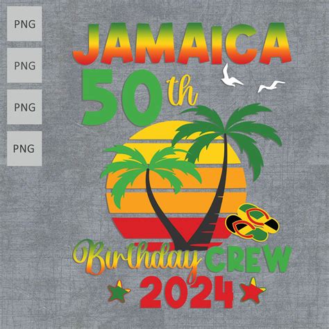 jamaica birthday crew jamaica 50th birthday 2024 png birthday crew jamaica vacation party 2024