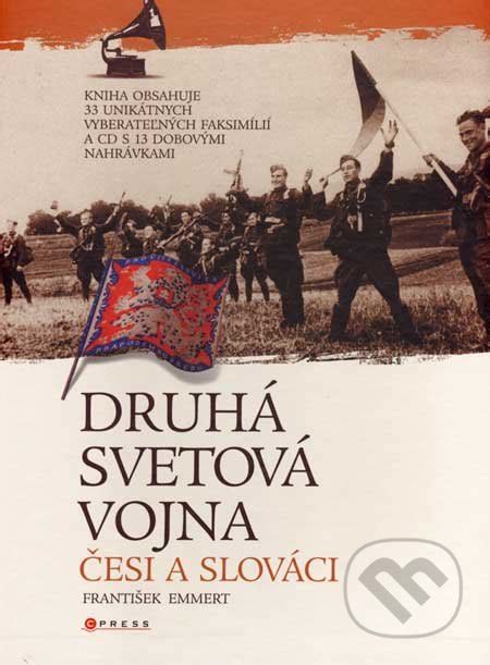 Kniha Druhá Svetová Vojna Česi A Slováci František Emmert Martinus