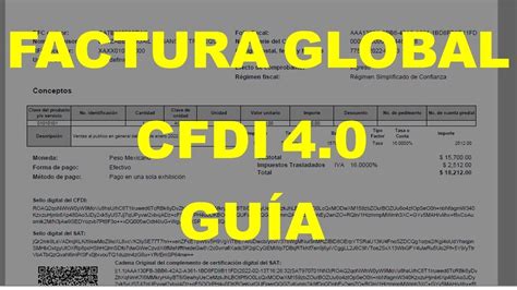 Factura global CFDI 4 0 guía paso a paso Facturas Exhibición de