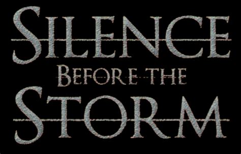 Silence Before The Storm Encyclopaedia Metallum The Metal Archives