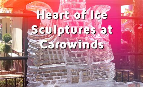 Heart Of Ice Sculptures At Carowinds Imaginerding