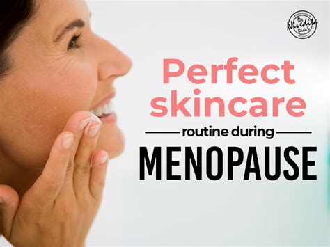 Perfect Skincare Routine During Menopause