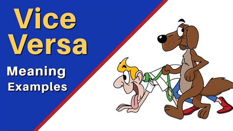 Vice Versa Meaning And Pronunciation How To Use Vice Versa In Sentences