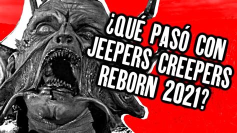 Por qué sabemos poco y nada del estreno Jeepers Creepers Reborn 2021