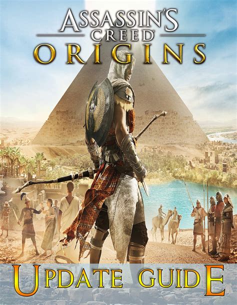 Assassin S Creed Origins Update Guide The Complete Guide