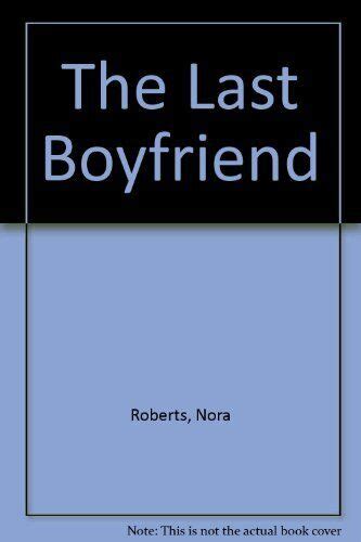 The Last Boyfriendnora Roberts 9781471301148 9781471301148 Ebay