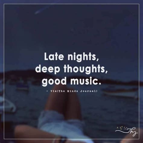 late nights deep thoughts good music music quotes deep inspirational music quotes night