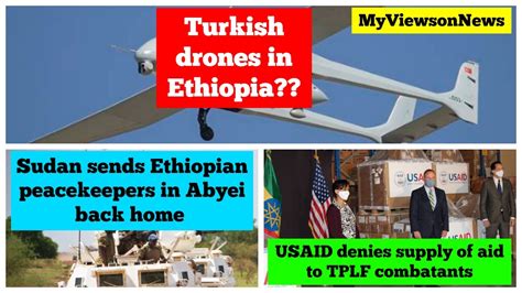Ethiopia Turkish Drones Ethiopian Sudan Usaid Tigray Drones