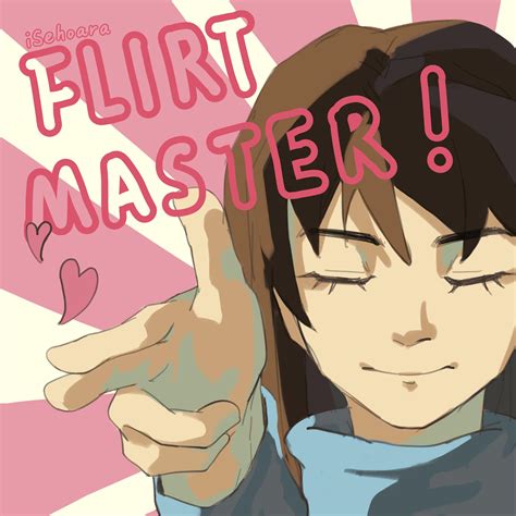 FLIRT MASTER！ | Undertale | Know Your Meme