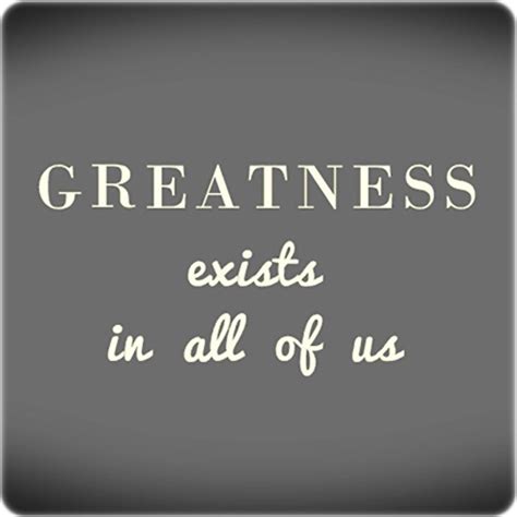 Quotes About Greatness 557 Quotes