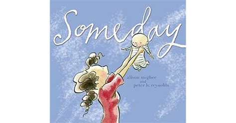 Someday By Alison Mcghee — Reviews Discussion Bookclubs Lists